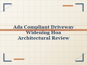 Hoa Architectural Review for Ada Driveway Widening