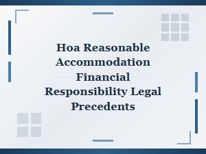 Hoa Reasonable Accommodation Costs and Legal Precedents